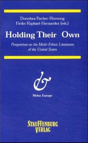 Beispielbild fr Holding their own. Perspectives on the multi-ethnic literatures of the United States. zum Verkauf von Antiquariat J. Kitzinger