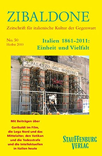 Italien 1861-2011: Einheit und Vielfalt: Heft 50 / Herbst 2010 (Zibaldone) - Heydenreich Titus, Bremer Thomas