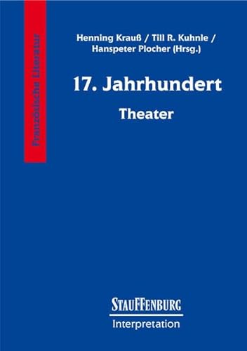 Beispielbild fr Stauffenburg Interpretation, Franzsische Literatur, 17. Jahrhundert. Theater zum Verkauf von medimops