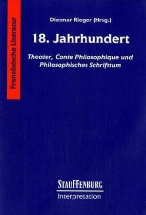 Stock image for Stauffenburg Interpretation, Franzsische Literatur, 18. Jahrhundert. Theater, Conte Philosophique und Philosophisches Schrifttum for sale by medimops