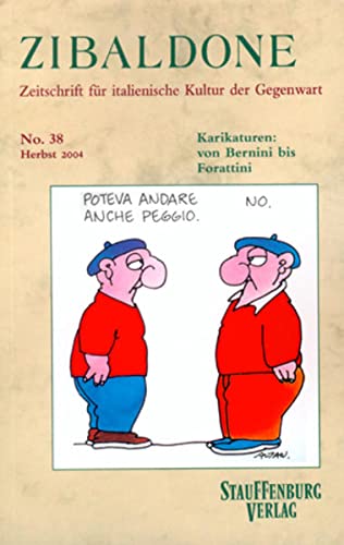 Karikaturen: Von Bernini bis Forattini: Heft 38 / Herbst 2004 (Zibaldone) - Heydenreich, Titus und Thomas Bremer