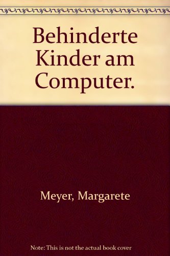 Stock image for Behinderte Kinder am Computer for sale by BuchZeichen-Versandhandel