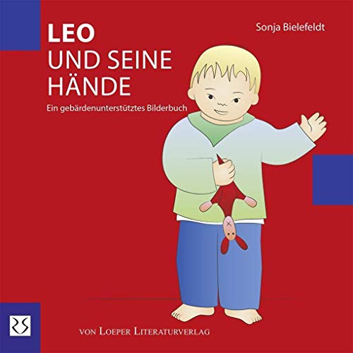 Imagen de archivo de Leo und seine H?nde: Ein geb?rdenunterst?tztes Bilderbuch a la venta por Reuseabook