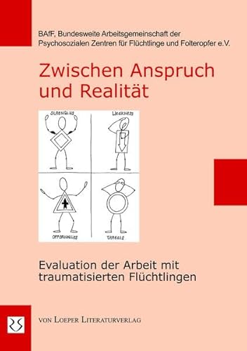 Beispielbild fr Zwischen Anspruch und Realitt: Evaluation der Arbeit mit traumatisierten Flchtlingen zum Verkauf von medimops