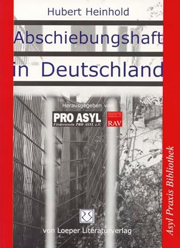 Imagen de archivo de Abschiebungshaft in Deutschland : Die rechtlichen Voraussetzungen und der Vollzug a la venta por Buchpark
