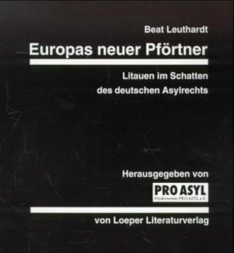 9783860594797: Europas neuer Pfrtner: Litauen im Schatten des deutschen Asylrechts