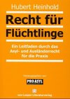 Imagen de archivo de Recht fr Flchtlinge - Ein Leitfaden durch das Asyl- und Auslnderrecht fr die Praxis a la venta por Buch et cetera Antiquariatsbuchhandel