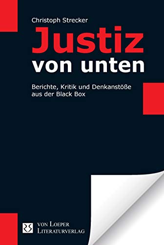9783860595008: Justiz von unten: Berichte, Kritik und Denkanste aus der Black Box