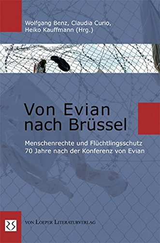 Beispielbild fr Von Evian nach Brssel: Menschenrechte und Flchtlingsschutz. 70 Jahre nach der Konferenz von Evian zum Verkauf von medimops