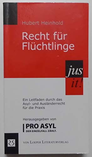 Imagen de archivo de Recht fr Flchtlinge: Ein Leitfaden durch das Asyl- und Auslnderrecht fr die Praxis a la venta por medimops