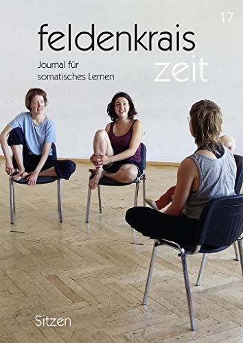 Beispielbild fr feldenkrais zeit 17: Sitzen zum Verkauf von Blackwell's