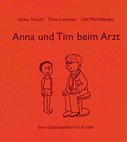 9783860599419: Anna und Tim beim Arzt: Eine Gebrdenfibel fr Kinder