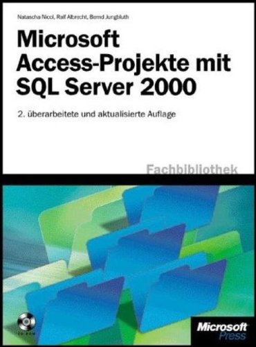 Beispielbild fr Microsoft Access-Projekte mit SQL Server 2000 [Gebundene Ausgabe] von Ralf Albrecht (Autor), Natascha Nicol (Autor), Bernd Jungbluth zum Verkauf von BUCHSERVICE / ANTIQUARIAT Lars Lutzer