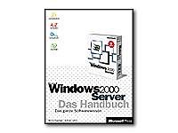 Microsoft Windows 2000 Server. Das Handbuch. Das ganze Softwarewissen.