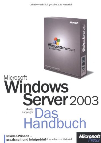 Beispielbild fr Microsoft Windows Server 2003 - Das Handbuch Das ganze Softwarewissen zum Verkauf von Buchpark