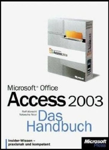 Beispielbild fr Microsoft Office Access 2003. Das Handbuch. Von Ralf Albrecht (Autor), Natascha Nicol (Autor) zum Verkauf von BUCHSERVICE / ANTIQUARIAT Lars Lutzer