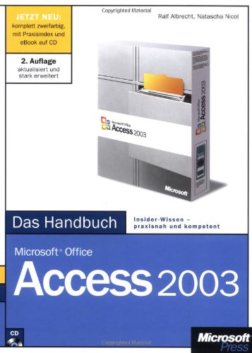 Beispielbild fr Microsoft Office Access 2003 - Das Handbuch: Insider-Wissen - praxisnah und kompetent, m. CD-ROM zum Verkauf von medimops