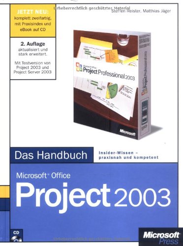 Stock image for Microsoft Office Project 2003 - Das Handbuch. Das ganze Softwarewissen, mit CD-ROM for sale by Studibuch