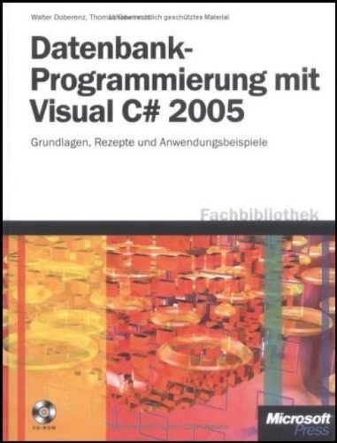 Stock image for Datenbankprogrammierung mit Visual C# 2005 for sale by medimops