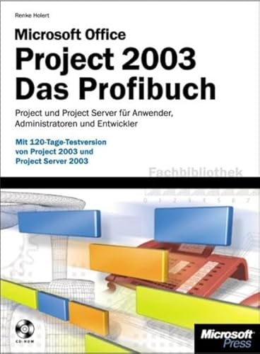 9783860635964: Microsoft Office Project 2003. Das Profibuch.