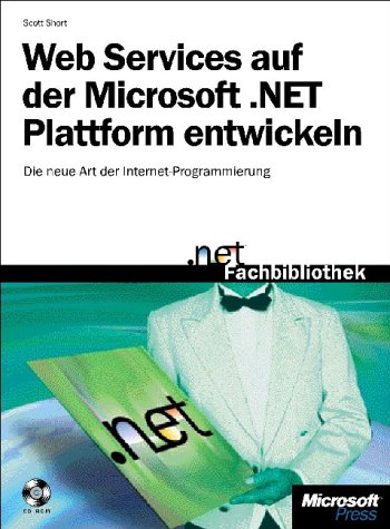 Beispielbild fr Web Services auf der Microsoft .NET Plattform entwickeln. zum Verkauf von medimops