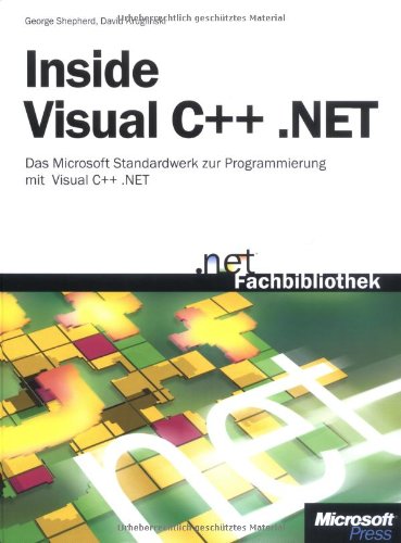 Beispielbild fr Inside Visual C++ . NET von George Shepherd (Autor), David J. Kruglinski (Autor) zum Verkauf von BUCHSERVICE / ANTIQUARIAT Lars Lutzer