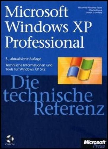 9783860639603: Microsoft Windows XP Professional - Die technische Referenz / mit CD-ROM