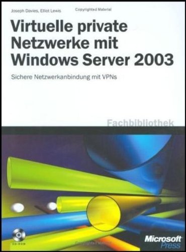 Virtuelle Private Netzwerke mit Windows Server 2003. - Lewis, Elliot