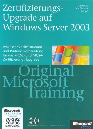 Zertifizierungs-Upgrade auf Microsoft Windows Server 2003 - Original Microsoft Training. - Holme, Dan