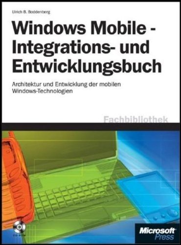 9783860639788: Windows Mobile - Integrations- und Entwicklungsbuch: Architektur und Entwicklung der mobilen Windows-Technologien