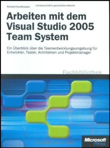 9783860639832: Arbeiten mit dem Microsoft Visual Studio 2005 Team System