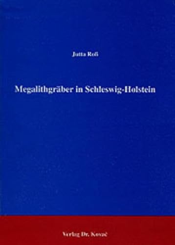 9783860640463: Megalithgrber in Schleswig-Holstein: Untersuchungen zum Aufbau der Grabanlagen nach neueren Ausgrabungsbefunden