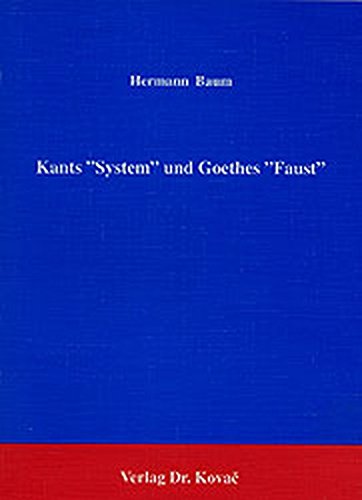 9783860640814: Kants "System und Goethes "Faust