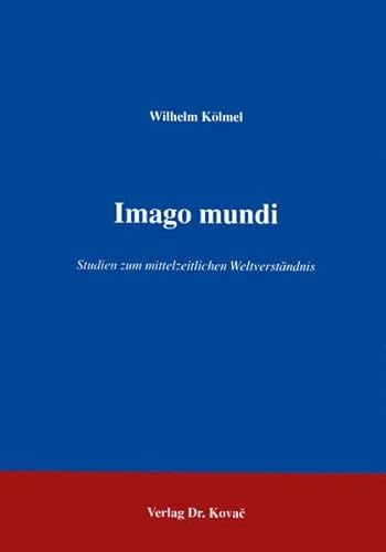 Imagen de archivo de Imago mundi . Studien zum mittelzeitlichen Weltverstndnis (BOETHIANA: Forschungsergebnisse zur Philosophie) [Broschiert] Klmel, Wilhelm a la venta por Bcherwelt Wagenstadt