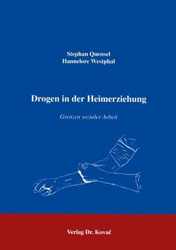 9783860643822: Drogen in der Heimerziehung . Grenzen der sozialen Arbeit