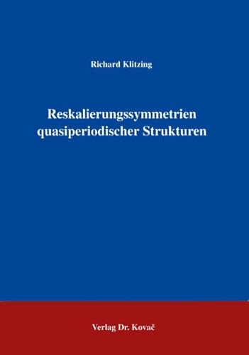 9783860644287: Reskalierungssymmetrien quasiperiodischer Strukturen . (Livre en allemand)