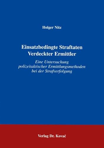 9783860646274: Einsatzbedingte Staftaten Verdeckter Ermittler . Eine Untersuchung polizeitaktischer Ermittlungsmethoden bei der Strafverfolgung (Livre en allemand)