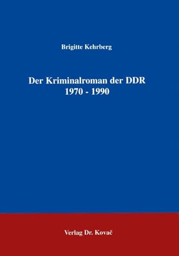 Der Kriminalroman der DDR 1970 - 1990, - Brigitte Kehrberg