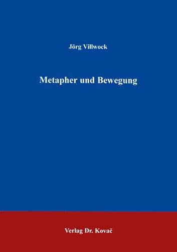 Metapher und Bewegung, - JÃ rg Villwock