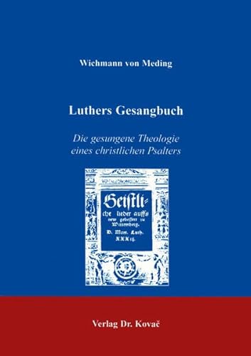 9783860648117: Luthers Gesangbuch: Die gesungene Theologie eines christlichen Psalters (Schriftenreihe THEOS)