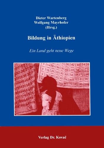 Bildung in Äthiopien, Ein Land geht neue Wege - Wolfgang Mayrhofer, Dieter Wartenberg