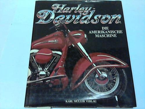 Stock image for Harley Davidson - Die amerikanische Maschine. for sale by medimops