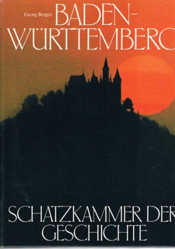 Stock image for Baden- Wrttemberg. Schatzkammer der Geschichte for sale by Antiquariat Buchhandel Daniel Viertel