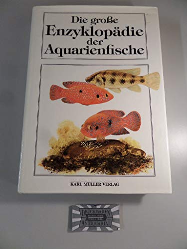 Die große Enzyklopädie der Aquarienfische.
