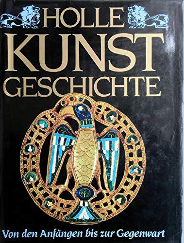 Holle Kunstgeschichte / hrsg. von Gérard du Ry van Beest Holle - Du Ry van Beest Holle, Gérard [Hrsg.]