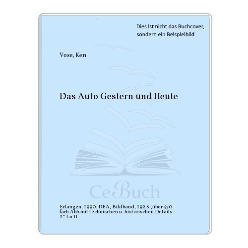 Stock image for Das Auto. Gestern und heute for sale by Versandantiquariat Felix Mcke