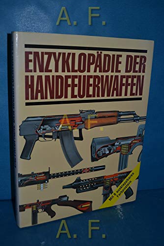 Beispielbild fr Enzyklopdie der Handfeuerwaffen. zum Verkauf von Antiquariat im Schloss