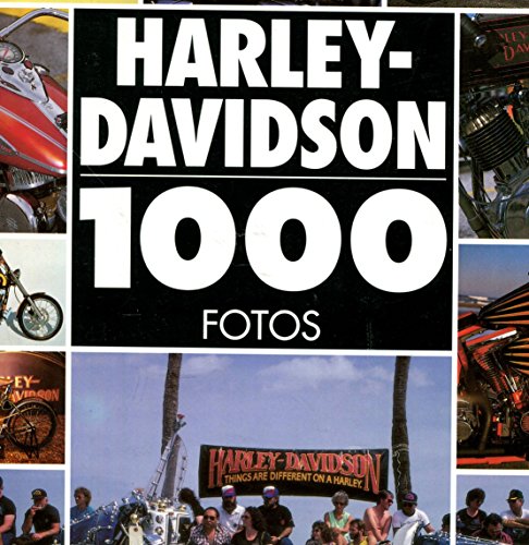 Harley Davidson. 1000 Fotos einer Legende. Bildband mit Texten, mit einer Zeittafel zur Geschicht...