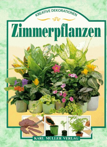 Imagen de archivo de Zimmerpflanzen a la venta por Gerald Wollermann