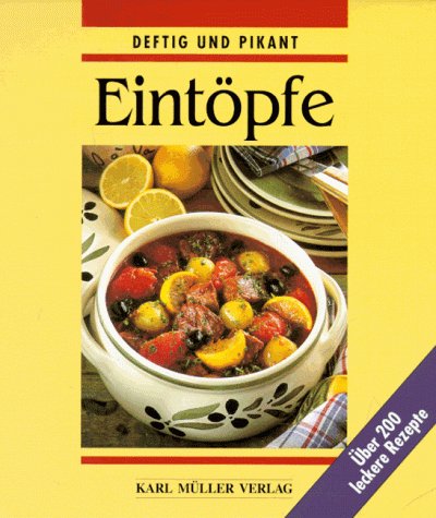 Beispielbild fr Eintpfe. Deftig und Pikant. ber 200 leckere Rezepte zum Verkauf von medimops